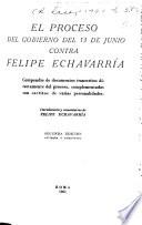 El proceso del Gobierno del 13 de junio contra Felipe Echavarría