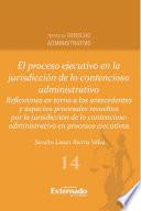 El proceso ejecutivo en la jurisdicción de lo contencioso administrativo