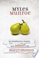 El Proposito y el Poder del Amor y el Matrimonio