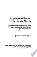 El Proyecto Sierra de Santa Marta