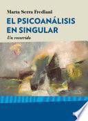 El psicoanálisis en singular