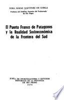 El puerto franco de Patagones y la realidad socioeconómica de la frontera del Sud