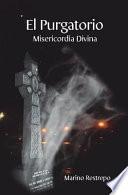 El Purgatorio, Misericordia Divina