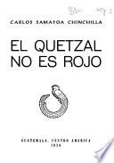 El quetzal no es rojo