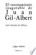 El razonamiento inagotable de Juan Gil-Albert
