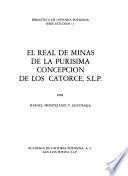 El Real de Minas de la Purísima Concepción de los Catorce, S.L.P.