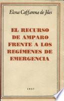 el recurso de amparo frente a los regimenes de emergencia