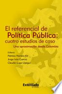 El referencial de política pública: cuatro estudios de caso. Una aproximación desde Colombia