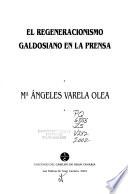 El regeneracionismo galdosiano en la prensa