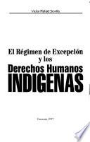 El régimen de excepción y los derechos humanos indígenas