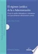El régimen jurídico de la e-Administración