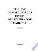 El reino de Galicia en la época del emperador Carlos V