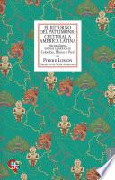 El retorno del patrimonio cultural a América Latina