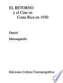 El Retorno y el cine en Costa Rica en 1930