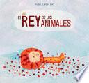 El rey de los animales/ The king of beasts