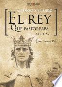 El Rey que pastoreaba estrellas. Alfonso X el Sabio