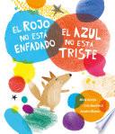 El rojo no está enfadado, el azul no está triste