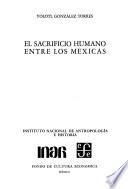 El sacrificio humano entre los mexicas