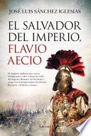 El Salvador del Imperio, Flavio Aecio