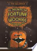 El secreto de Fortune Wookiee