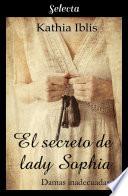 El secreto de lady Sophia (Damas inadecuadas 2)