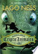 El secreto del lago Ness (Serie CriptoAnimales 2)