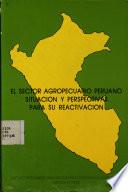 El sector agropecuario peruano situación y perspectivas para su reactivación