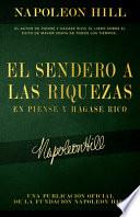 El Sendero a Las Riquezas En Piense Y Hágase Rico
