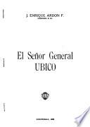 El señor general Ubico