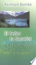 El Señor Tu Sanador / the Lord Your Healer