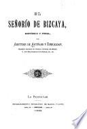 El señorío de Bizcaya, histórico y foral