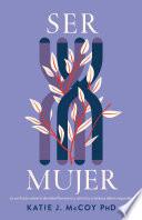 El ser mujer