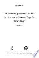 El servicio personal de los indios en la Nueva España: 1636-1699