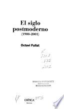 El siglo postmoderno (1900-2001)