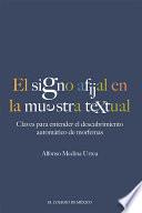 El signo afijal en la muestra textual: claves para entender el descubrimiento automático de morfemas