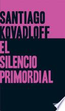 El silencio primordial