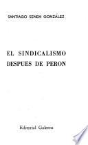 El sindicalismo después de Perón