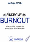 El síndrome de Burnout: desde las teorías motivacionales en deportistas de alto rendimiento