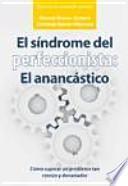 Libro El Síndrome del perfeccionista: el anancástico