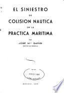 El siniestro de colisión náutica en la prática marítima