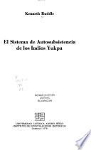 El sistema de autosubsistencia de los indios yukpa