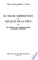 El solar carmelitano de San Juan de la Cruz