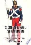 El Soldado Español. Pequeño Manuall. Pequeño Manual