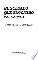 El soldado que encontró su azimut