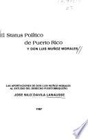 El status político de Puerto Rico y don Luis Muñoz Morales