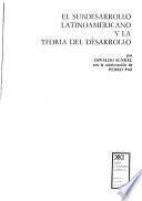 El subdesarrollo latinoamericano y la teoría del desarrollo