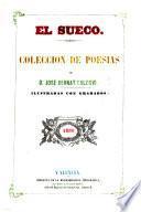 El Sueco. Coleccion de poesías, etc. [With a portrait.]