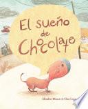 El sueño de Chocolate (Chocolate's Dream)