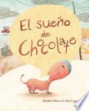 El sueño de Chocolate (Chocolate's Dream)