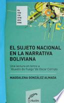 El sujeto nacional en la narrativa boliviana